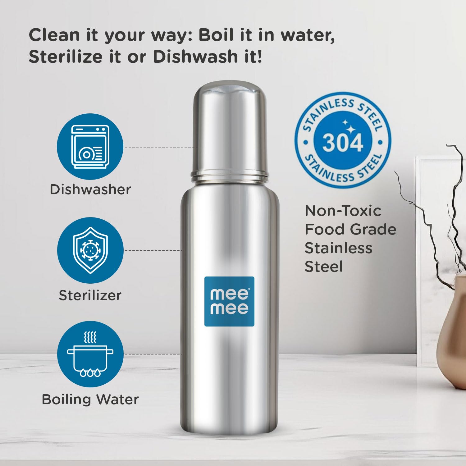 Mee Mee steel bottle is dishwasher, sterilizer and boiling water safe